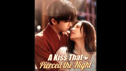 A Kiss That Pierced The Night Full Episode