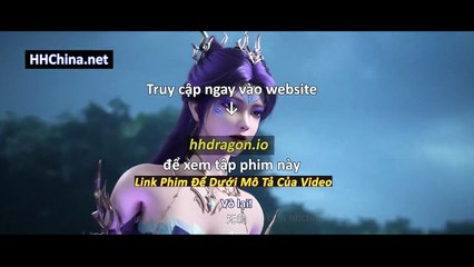 Thần Mộ Tập 57 Vietsub Thuyết Minh Tiếng Việt