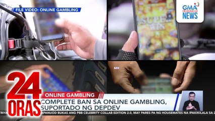 Complete ban sa online gambling, suportado ng DEPDev | 24 Oras
