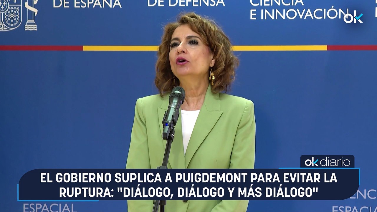 El Gobierno suplica a Puigdemont para evitar la ruptura: "Diálogo, diálogo y más diálogo"