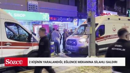2 kişinin yaralandığı, eğlence mekanına silahlı saldırı kamerada