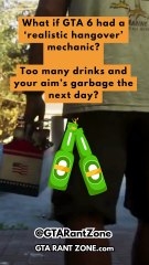 What if GTA 6 had a ‘realistic hangover’ mechanic? Too many drinks and ...