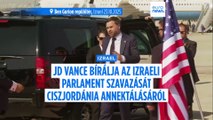 JD Vance bírálta az izraeli parlament ciszjordániai annexióról szóló szavazását, és személyes 