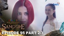 Sang'gre: Gaiea at Pirena, tatakas sa Devas! (Episode 95 - Part 2/3) | Encantadia Chronicles