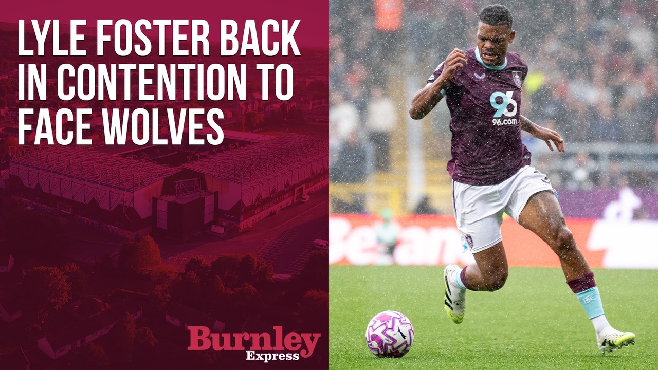 Lyle Foster back in contention to face Wolves