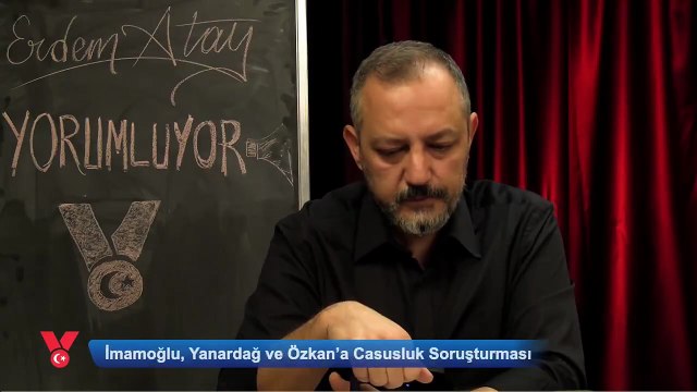 Erdem Atay, İmamoğlu’nun casuslarla ilişkisini böyle yorumladı! “Casus olarak alınan Hüseyin Gün, İmamoğlu ve ekibiyle yakın ilişkiye sahip!”