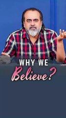 Why we believe? || Acharya Prashant