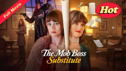 The Mob Boss Substitute (Full & Detailed Movie)