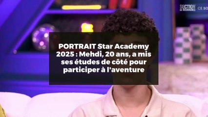 PORTRAIT Star Academy 2025 : Mehdi, 20 ans, a mis ses études de côté pour participer à l'aventure