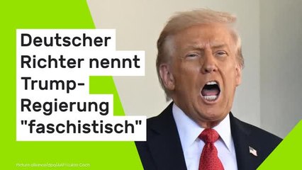 Donald Trump: Deutscher Richter nennt Trump-Regierung "faschistisch" - US-Botschaft reagiert scharf