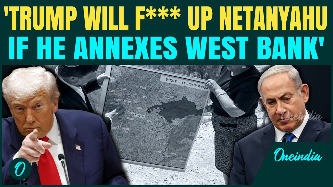 Israel vs. U.S High Drama As Netanyahu Defies Trump on West Bank | Trump Warns 'Israel Don’t..'