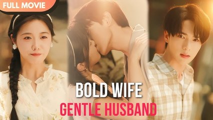 Bold Wife, Gentle Husband (2025) - FULL HD [Eng Sub]