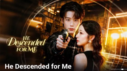 He Descended For Me Full Episode - Full Movie