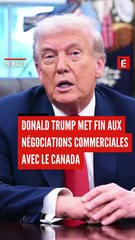 Donald Trump met fin aux négociations commerciales avec le Canada