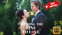 Crossing the Line to Love | Full Movie HD - Drama ShortFilms Hot