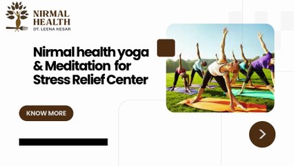 Nirmal health yoga & Meditation  for Stress Relief Center in Faridabad