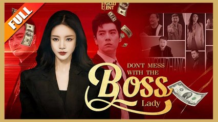 Don’T Mess With The Boss Lady & Detailed Version - Full Movie