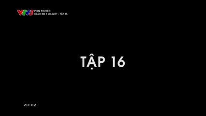 Cách Em 1 Milimet - Tập 16 | Phim Việt Nam Mới Nhất 2025 🎬