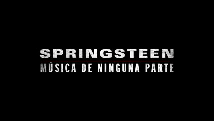 Springsteen: Música de ninguna parte | Tráiler Oficial | Subtitulado