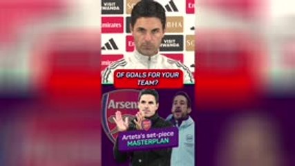 Arteta’s 10-year set-piece masterplan