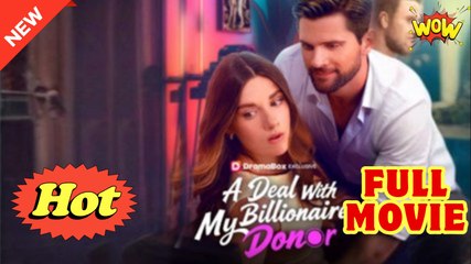 A Deal With My Billionaire Donor Full Movie