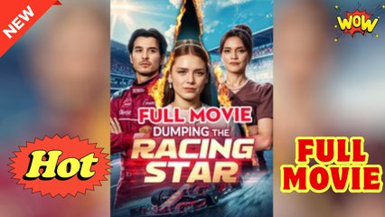 Breaking Up With The Racing Star Full Movie