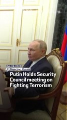 Putin Holds Security Council meeting on Fighting Terrorism