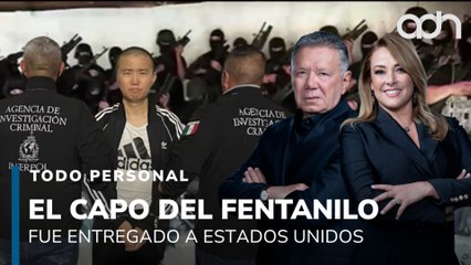 El capo del Fentanilo llegó a México para ser entregado a las autoridades de EE.UU. I Todo Personal