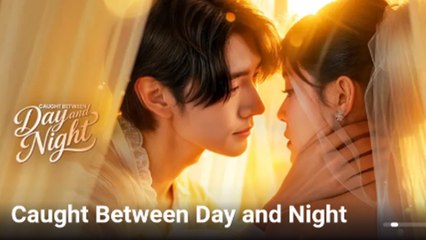 Caught Between Day And Night (2025) - FULL [Eng Sub]