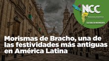 Morismas de Bracho, una de las festividades más antiguas en América Latina