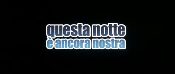FILM Questa notte è ancora nostra (2007)
