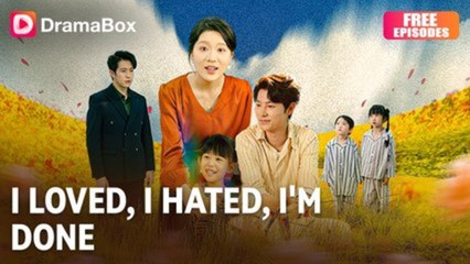I Loved, I Hated, I'm Done - FULL MOVIES ENGLISH SUB