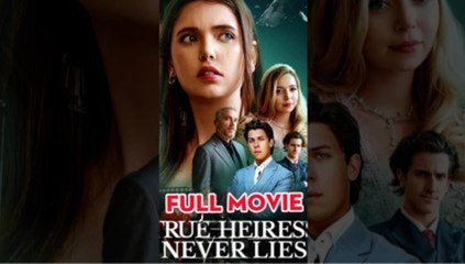 True Heiress Never Lies  - FULL MOVIES ENGLISH SUB