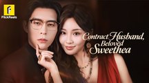 [Hot 2025🔥] Contract Husband Beloved Sweetheart Full Movie_ Flickreels