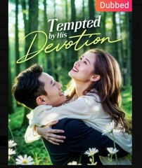 Tempted By His Devotion (2025) - FULL [Eng Sub]