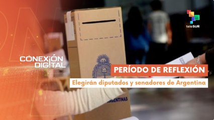Conexión Digital 24-10 Rige veda electoral en Argentina