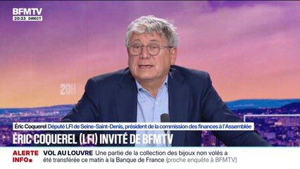 Budget 2026: "Ça va être très intense", déclare Éric Coquerel, président de la commission des finances à l'Assemblée