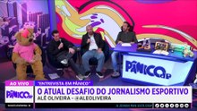PÂNICO TÁ CANCELADO! ALÊ OLIVEIRA SOLTA O VERBO SOBRE CAZÉ, COPA DO MUNDO E GLOBO; VEJA ÍNTEGRA