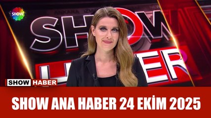 Show Ana Haber 24 Ekim 2025