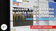 Mexicana dirige sistema de alerta contra pruebas nucleares | 807 | 27 octubre - 02 noviembre 2025