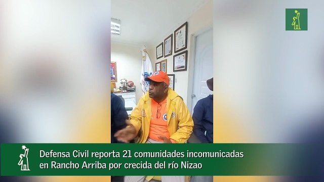 Defensa Civil reporta 21 comunidades incomunicadas en Rancho Arriba por crecida del río Nizao-