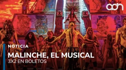 Vive Malinche, El Musical: 3x2 en boletos y descuentos para adultos mayores