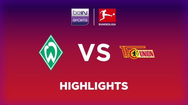 Highlights_SV Werder Bremen vs. 1. FC Union Berlin_Matchday 08_ACT