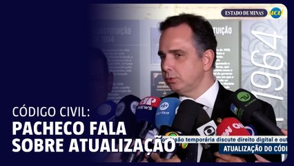Pacheco comenta atualização em Código Civil