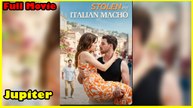 Stolen By Italian Macho - Full Movie