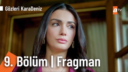 Gözleri KaraDeniz 9. Bölüm Fragman | "Seni kaybedemem Güneş"