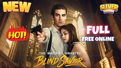 🔥❤️‍🔥💗Mafia's Unwanted Blind Savior Hd I Best Drama Shortfilms Hot Ceo Billionaire Dark Romance