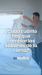 ¿Cada cuánto hay que cambiar las sábanas?