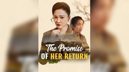 The Promise Of Her Return