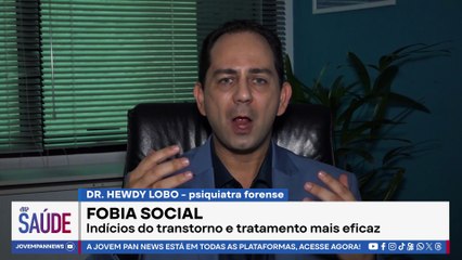 Medo de falar em público? Psiquiatra alerta para sinais da fobia social | Dr. Hewdy Lobo